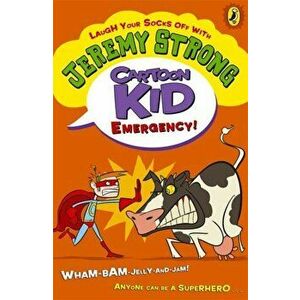 Cartoon Kid - Emergency!, Paperback - Jeremy Strong imagine