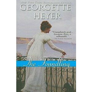 The Foundling, Paperback - Georgette Heyer imagine