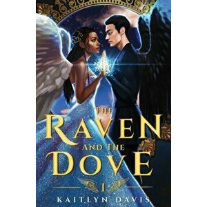 The Raven and the Dove, Paperback - Kaitlyn Davis imagine