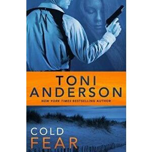 Cold Fear, Paperback - Toni Anderson imagine