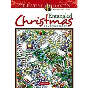 Creative Haven Entangled Christmas Coloring Book, Paperback - Angela Porter imagine