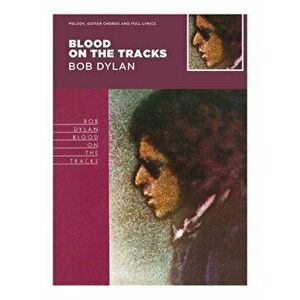 Blood on the Tracks - Bob Dylan. Guitar with Strumming Patterns, Lyrics & Chords - *** imagine
