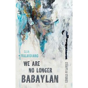 We Are No Longer Babaylan, Paperback - Elsa Valmidiano imagine