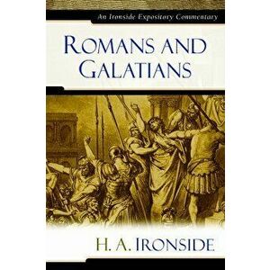Romans and Galatians, Hardcover - H. a. Ironside imagine