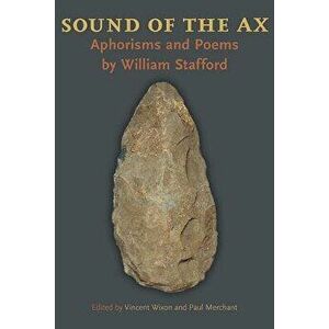Sound of the Ax: Aphorisms and Poems, Paperback - Vincent Wixon imagine