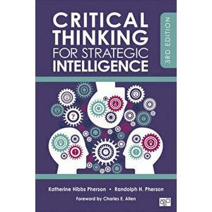 Critical Thinking for Strategic Intelligence, Paperback - Katherine H. Pherson imagine