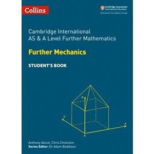 Cambridge International AS & A Level Further Mathematics Further Mechanics Student's Book, Paperback - *** imagine