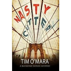 Nasty Cutter. A Mystery Set in New York, Hardback - Tim O'Mara imagine