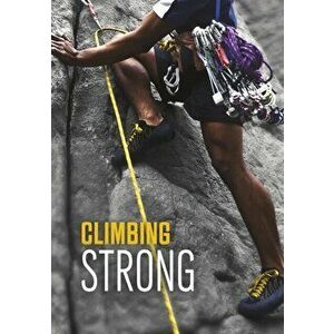 Climbing Strong, Paperback - Jake Maddox imagine