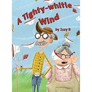 A Tighty-Whitie Wind, Hardcover - Izzy B imagine
