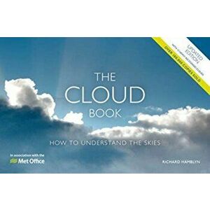 The Met Office Cloud Book - Updated. How to Understand the Skies, Edition, Paperback - Richard Hamblyn imagine