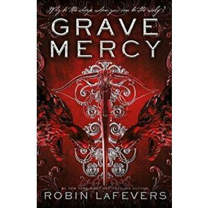 Grave Mercy, Paperback - Robin LaFevers imagine