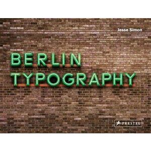 Berlin Typography, Hardcover - Jesse Simon imagine
