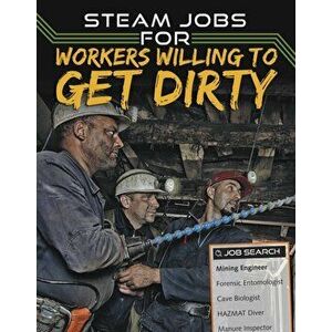 STEAM Jobs for Workers Willing to Get Dirty, Hardback - Sam Rhodes imagine