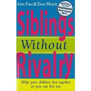 How To Talk: Siblings Without Rivalry, Paperback - Elaine Mazlish imagine