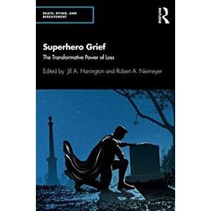 Superhero Grief. The Transformative Power of Loss, Paperback - *** imagine