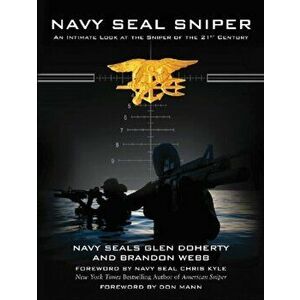 Navy Seal Sniper: An Intimate Look at the Sniper of the 21st Century, Paperback - Glen Doherty imagine