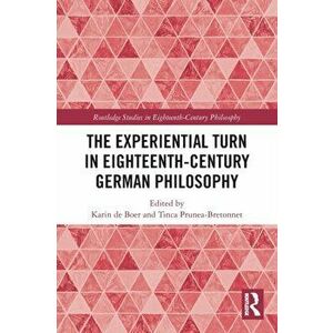 Experiential Turn in Eighteenth-Century German Philosophy, Paperback - *** imagine