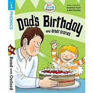 Read with Oxford: Stage 1: Biff, Chip and Kipper: Dad's Birthday and Other Stories, Paperback - Cynthia Rider imagine