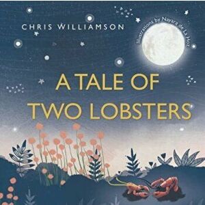 Tale of Two Lobsters, Paperback - Chris Williamson imagine