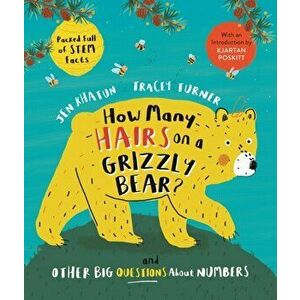 How Many Hairs on a Grizzly Bear?. And Other Big Questions about Numbers, Paperback - Tracey Turner imagine