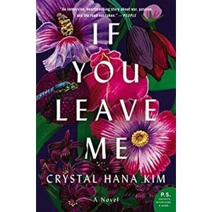 If You Leave Me, Paperback - Crystal Hana Kim imagine
