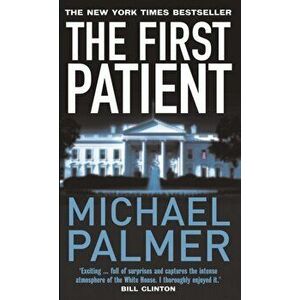 First Patient, Paperback - Michael Palmer imagine