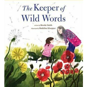 The Keeper of Wild Words, Hardcover - Brooke Smith imagine