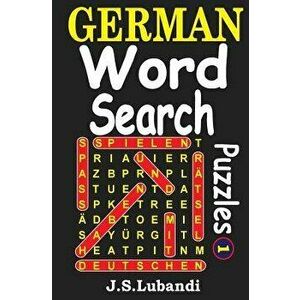 German Word Search Puzzles, Paperback - J. S. Lubandi imagine