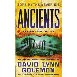 Ancients: An Event Group Thriller, Paperback - David L. Golemon imagine