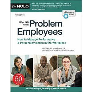 Dealing with Problem Employees: How to Manage Performance & Personal Issues in the Workplace, Paperback - Amy Delpo imagine