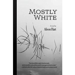 Mostly White, Paperback - Alison Hart imagine
