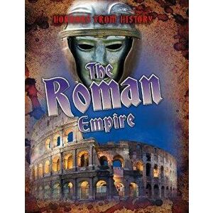 Roman Empire, Paperback - Louise Spilsbury imagine