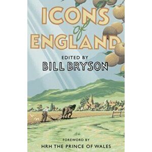 Icons of England, Paperback - Bill Bryson imagine