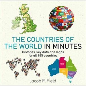 Countries of the World in Minutes, Paperback - Jacob F. Field imagine