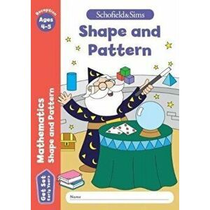 Get Set Mathematics: Shape and Pattern, Early Years Foundation Stage, Ages 4-5, Paperback - Sarah Reddaway imagine
