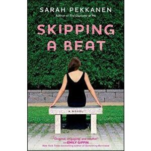 Skipping a Beat, Paperback - Sarah Pekkanen imagine