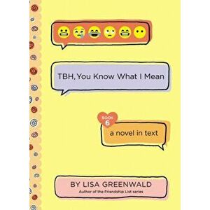 Tbh #6: Tbh, You Know What I Mean, Hardcover - Lisa Greenwald imagine
