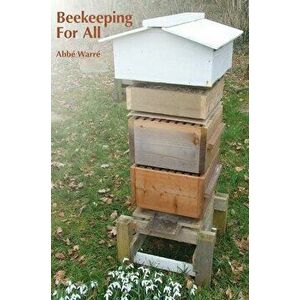 Beekeeping for All, Hardcover - Abbe Emile Warre imagine