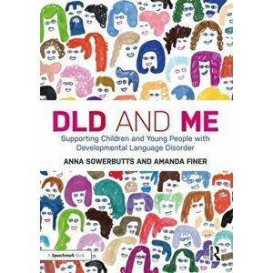 DLD and Me: Supporting Children and Young People with Developmental Language Disorder, Paperback - Amanda Finer imagine