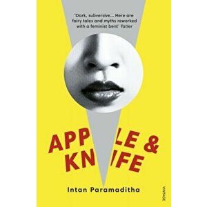 Apple and Knife, Paperback - Intan Paramaditha imagine