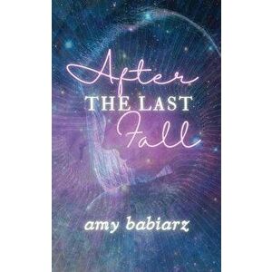 After the Last Fall, Paperback - Amy Babiarz imagine