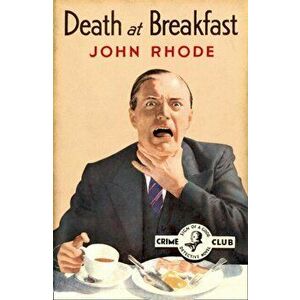 Death at Breakfast, Paperback - John Rhode imagine