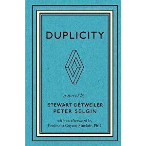 Duplicity, Paperback - Peter Selgin imagine