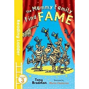Mummy Family Find Fame, Paperback - Tony Bradman imagine
