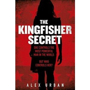 Kingfisher Secret, Paperback - Alex Urban imagine