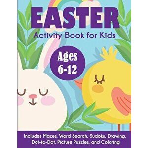 Easter Activity Book for Kids: Ages 6-12, Includes Mazes, Word Search, Sudoku, Drawing, Dot-to-Dot, Picture Puzzles, and Coloring, Paperback - Blue Wa imagine