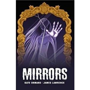 Mirrors, Paperback - Kate Ormand imagine