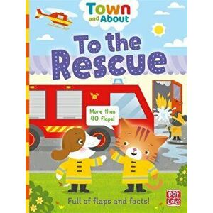 Town and About: To the Rescue. A board book filled with flaps and facts, Board book - Fiona Munro imagine