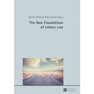 New Foundations of Labour Law, Hardback - *** imagine